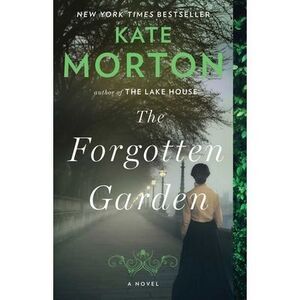The Forgotten Garden -- Kate Morton